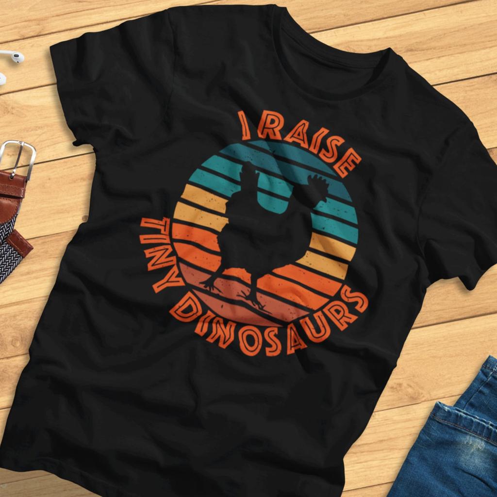 I Raise Tiny Dinosaurs - Funny, Chicken, Farm - T-Shirt