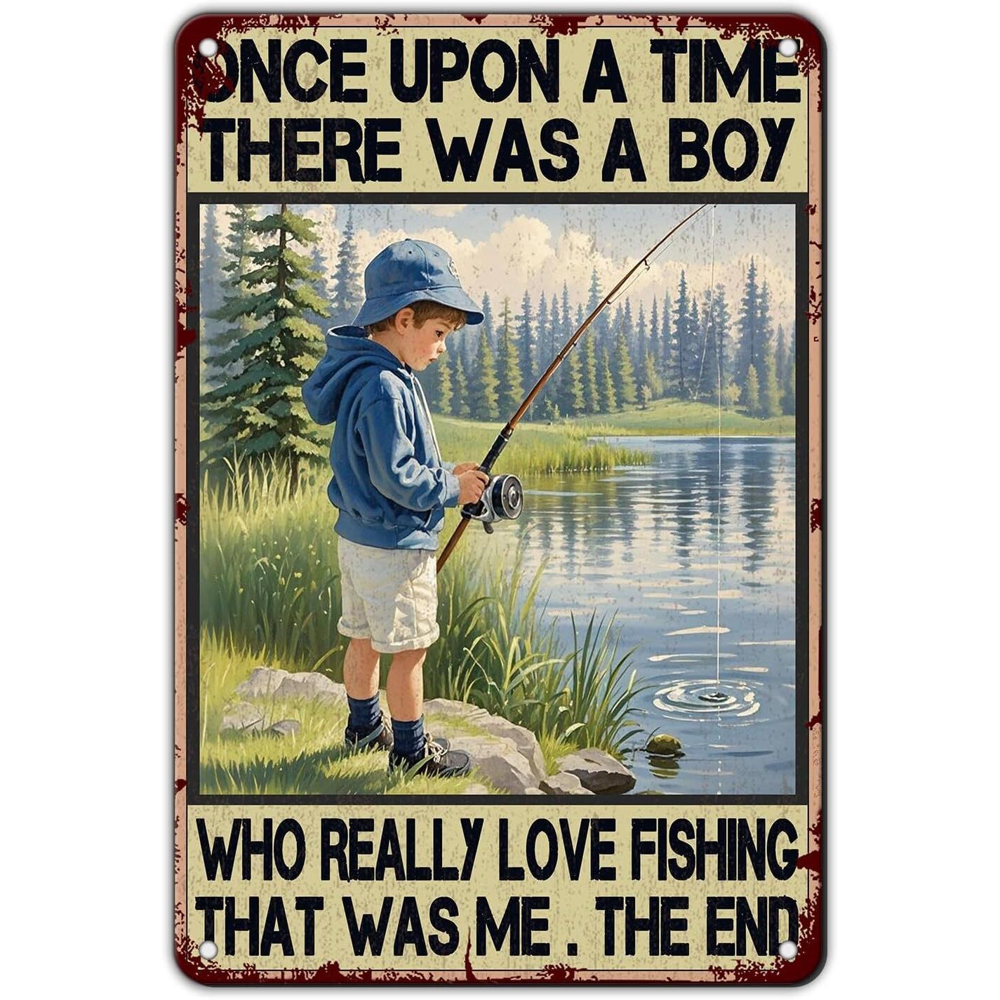 

Vintage Fishing Metal Tin Sign Rustic Lake Wall Art with Once Upon a Time Who Loved Fishing Storybook Design HeavyDut 20x30cm（7.8x11.8inch）
