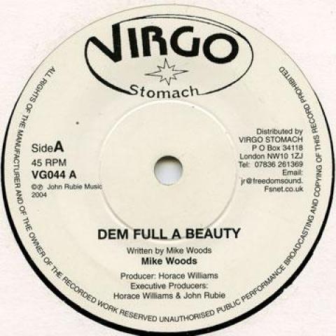 

7inch Record MIKE WOODS (11) - Dem Full A Beauty VG044 Virgo Stomach 2004 UK Reggae, Ska & Dub