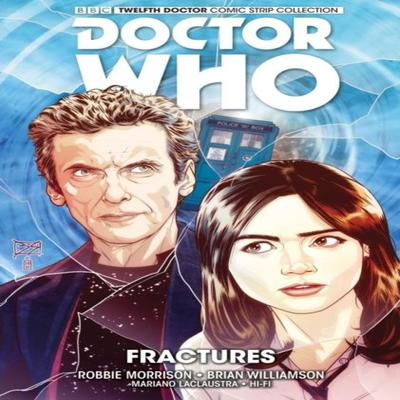 Doctor Who The Twelfth Doctor Vol. 2 Fractures by Robbie Morrison Paperback Book 9781782766599