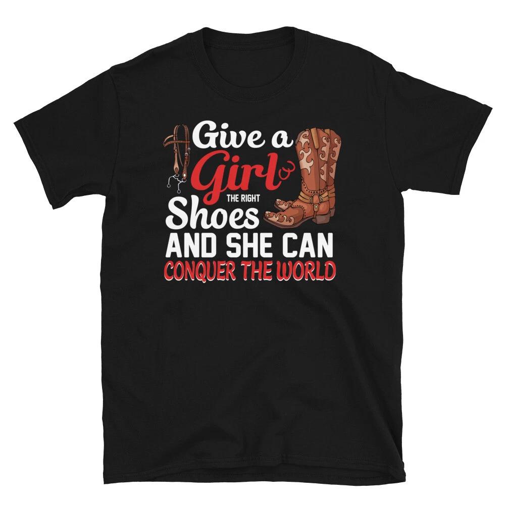 Give A Girl The Right Shoes Horse Horseback Equestrian T-Shirt XL