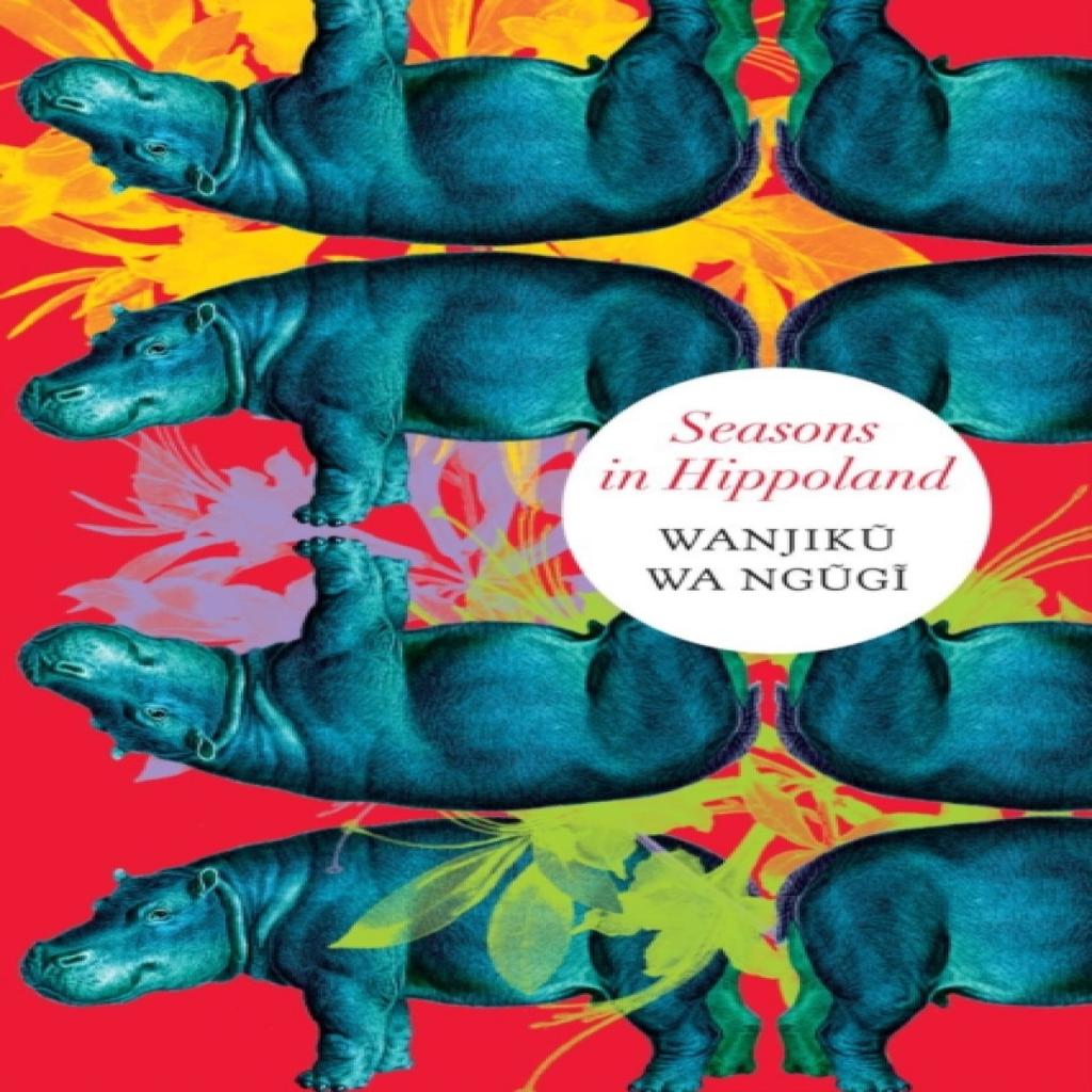 Seasons in Hippoland by Wanjiku Wa Ngugi Hardback Book 9780857428943