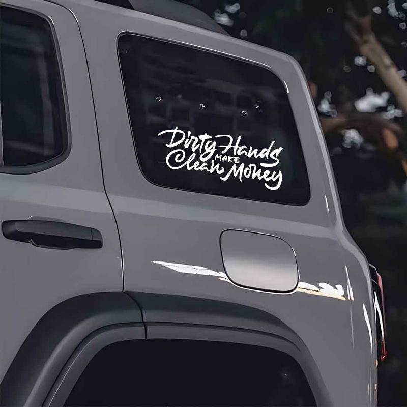 "Dirty Hands Make Clean Money"Stickers,for a Unique and  Look,high quality sticker for cars trucks motorcycles !