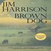 Brown Dog by Jim Harrison Paperback Book 9780802122865