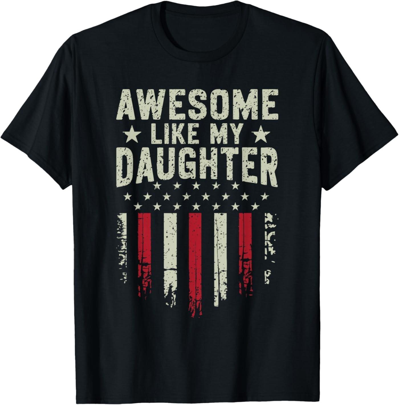 Awesome Like My Daughter Shirt Funny Men Dad Fathers Day T-Shirt S разноцветный