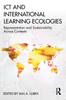 The ICT and International Learning Ecologies : Representation and Sustainability Across Contexts Book