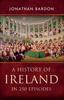 The A History of Ireland In 250 Episodes Book