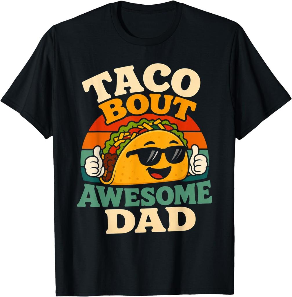 Taco Bout Awesome Dad - Funny Father's Day Taco Pun T-Shirt
