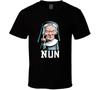 F$#ks Nun Funny Parody T Shirt