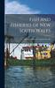 The Fish and Fisheries of New South Wales Book