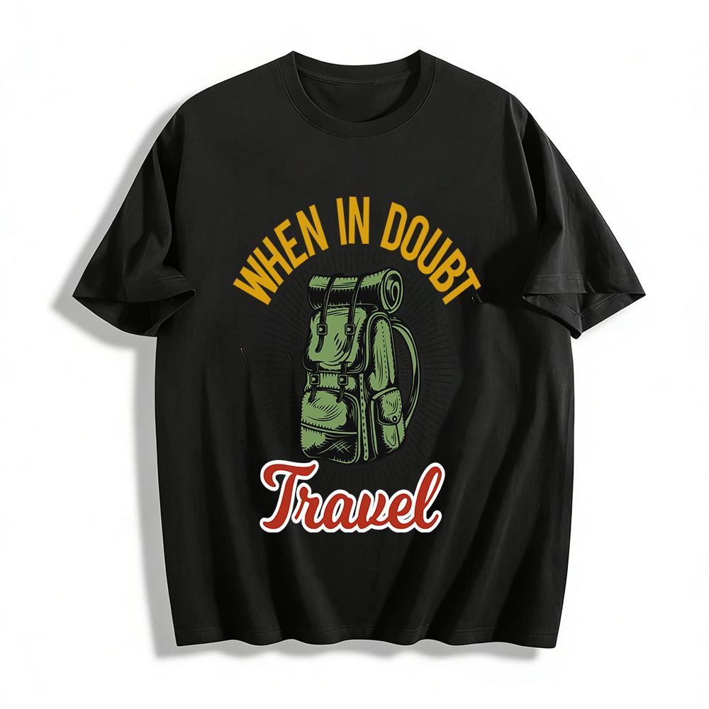 

When In Doubt Travel Backpack Print Casual Short Sleeve T-Shirt Pure cotton T-shirt XXS
