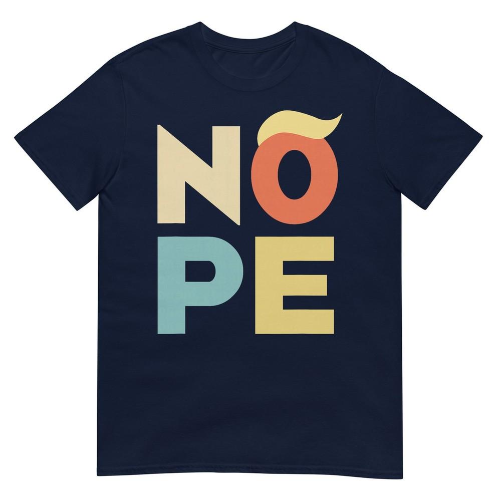 Nope Bold Vintage Style Funny Antitrump Tshirt S