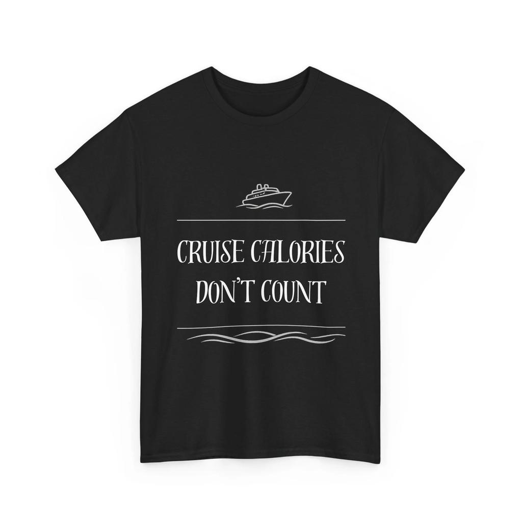 Cruise Calories Don’t CounT shirt Funny Cruise Tee