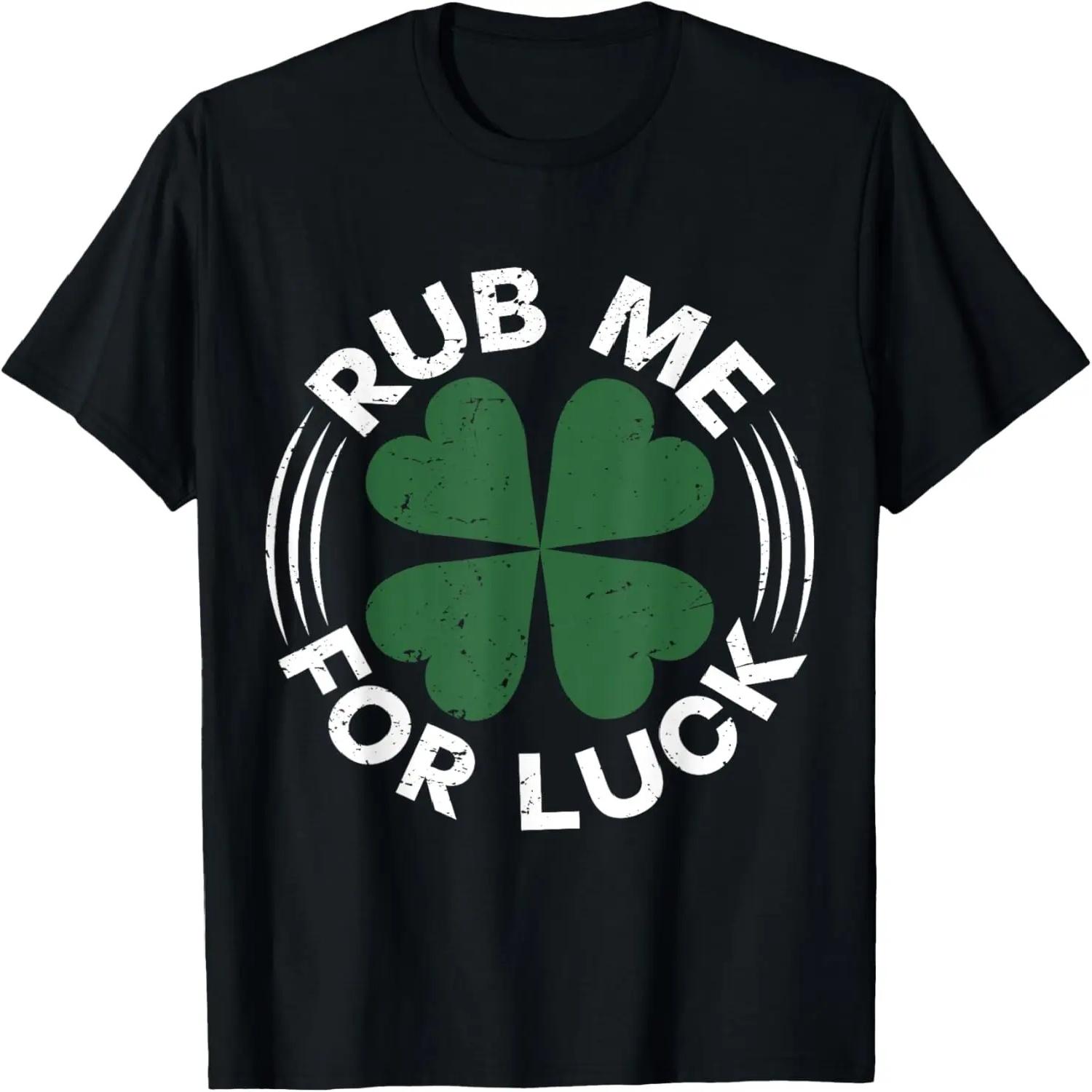 

Funny Rub Me for Luck St Patrick s Day Graphic T-Shirt XXXXXL чорний
