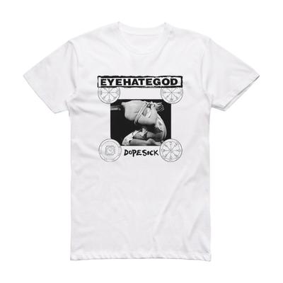 Eyehategod Dopesick 2 Album Cover T-Shirt Weiß Unisex Shirt