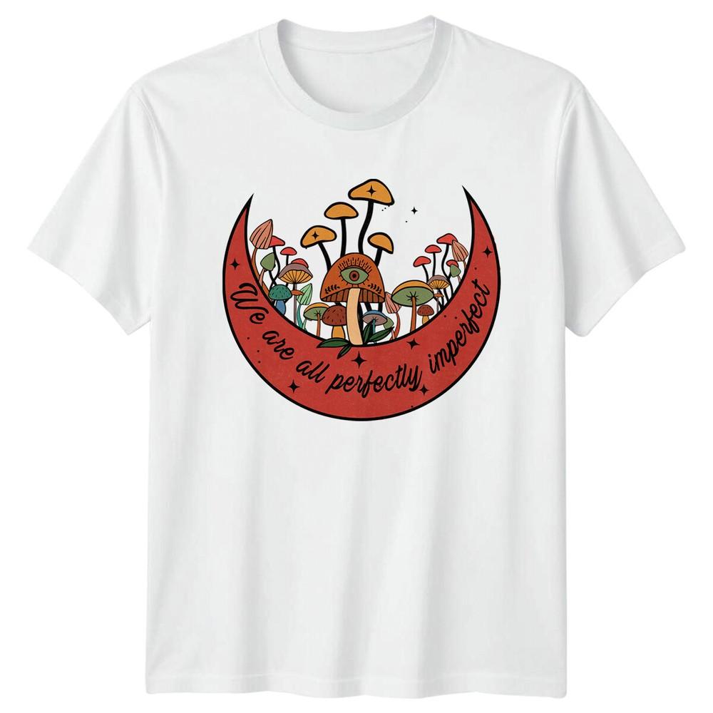 We Are All Perfectly Imperfect Mushroom Moon Celestial TShirt S