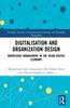 The Digitalisation and Organisation Design : Knowledge Management In the Asian Digital Economy Book