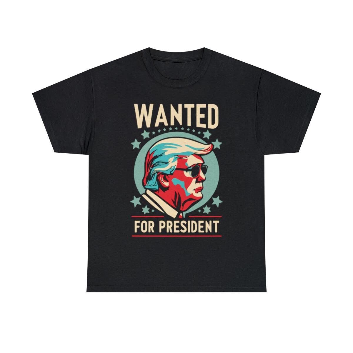 Trump Wanted For President 2024 Graphic Tee Shirt, S-5XL M