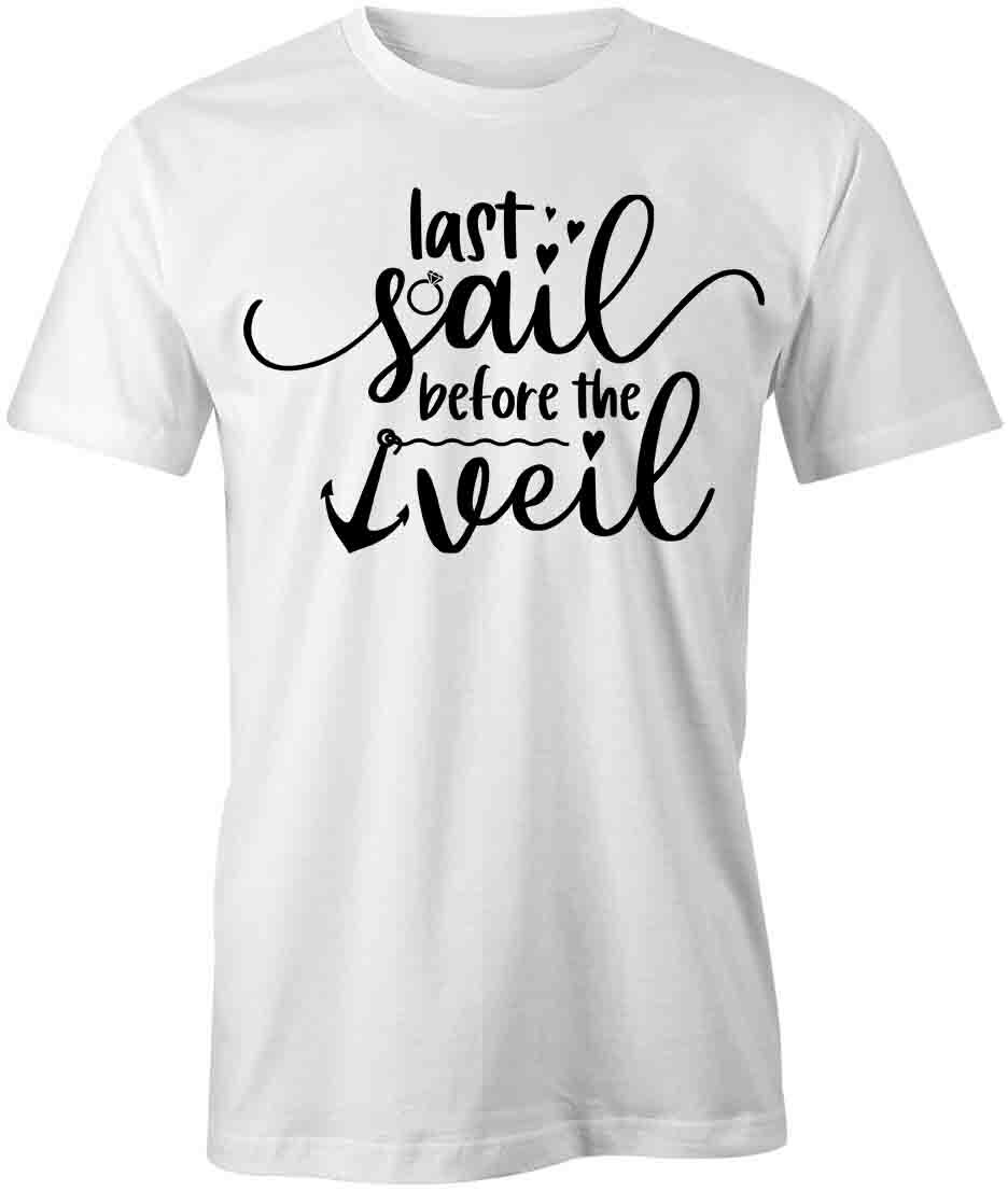 LAST SAIL BEFORE THE VEIL TShirt Tee Short-Sleeved Cotton ENGAGEMENT S1WSA325 XXXL