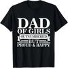 Mens Dad of Girls, Outnumbered But Proud Happy Fathers Day Dad T-Shirt