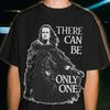 Comfort Colors Highlander There Can Be Only One Shirt - Connor MacLeod Vintage Movie Tee