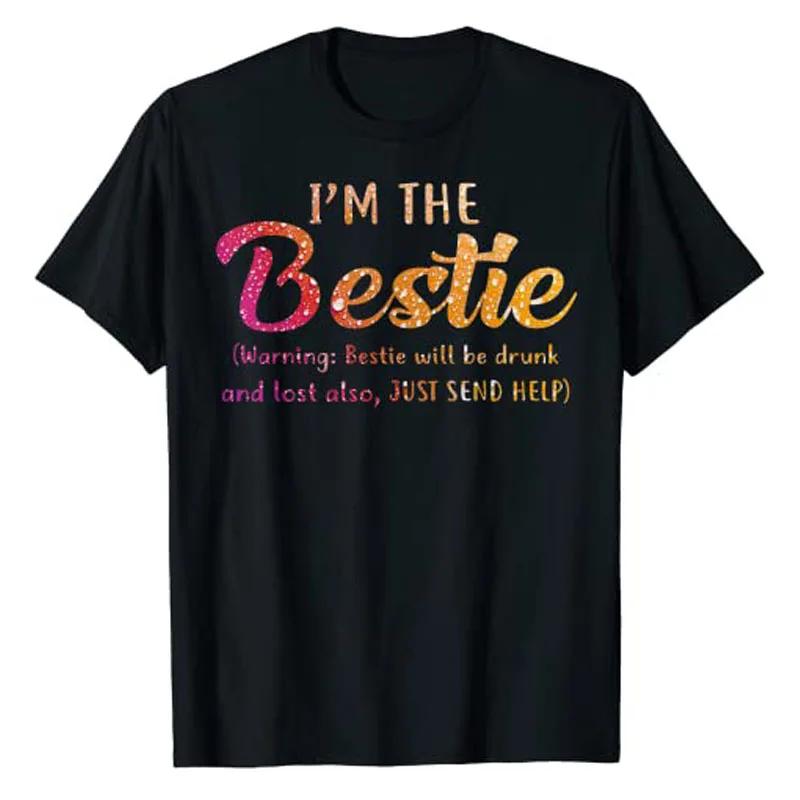 If Lost or Drunk Please Return To Bestie Tshirt Im TheBestie Warning Besties Will Be Drunk Tee Tops S