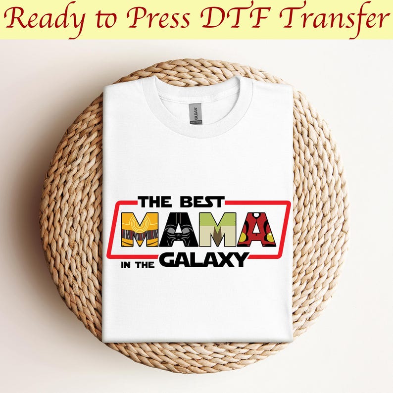 The Best Mama In The Galaxy Dtf, Star War Mom Dtf, Mom Squad Dtf, Disney Mom Dtf, Mother s Day Gift, Disneyland Family Party Gift 110