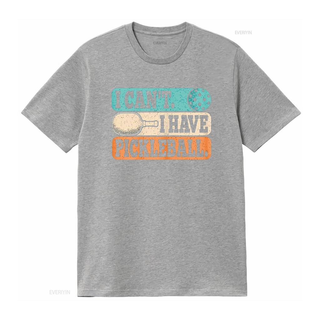I Can t Have Pickleball Player Funny Pickle Ball Shirt vintage Washed Slightly Unisex designer clothes Stretched