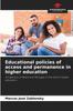 The Educational Policies of Access and Permanence In Higher Education Book