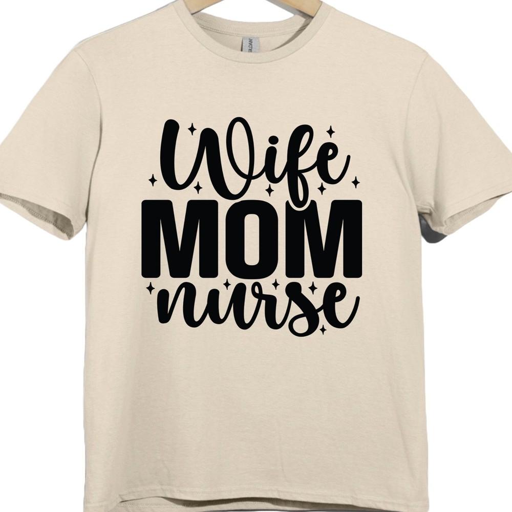 Wife Mom Nurse T Shirt Funny Nurse Life Graphic Tee Unisex’s Nursing Art Top