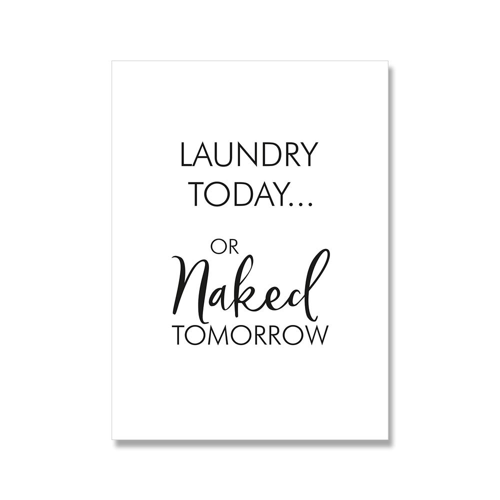 

Прачечная сегодня или Голый завтра принты Руководство по символам прачечной Искусство Картина на холсте Печать плаката Настенная картина для прачечной Декор без рамки 21*30cm No Frame