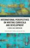 The International Perspectives On Writing Curricula and Development : A Cross-Case Comparison Book