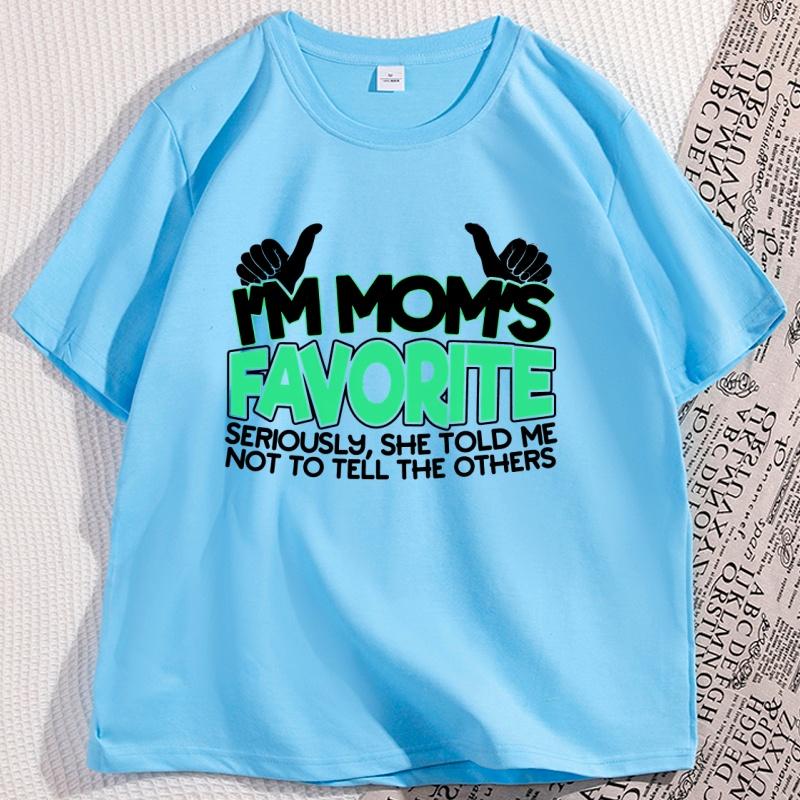 

Im Moms Favorite TShirt Men Women Cotton Short Sleeve Tee Shirt Casual Round Neck Loose Soft Tshirt Son Daugther Clothes 4XL
