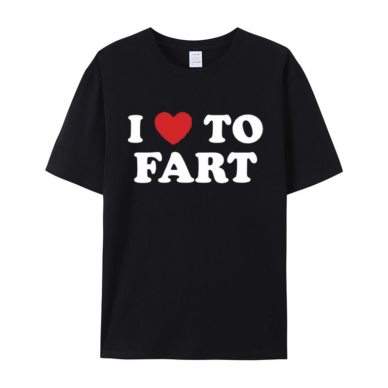 Summer 2025 Trendy Fashion Round-neck T-shirt I Love To Fart, Suitable for Both Men and Women, Loose and Versatile Short-sleeved