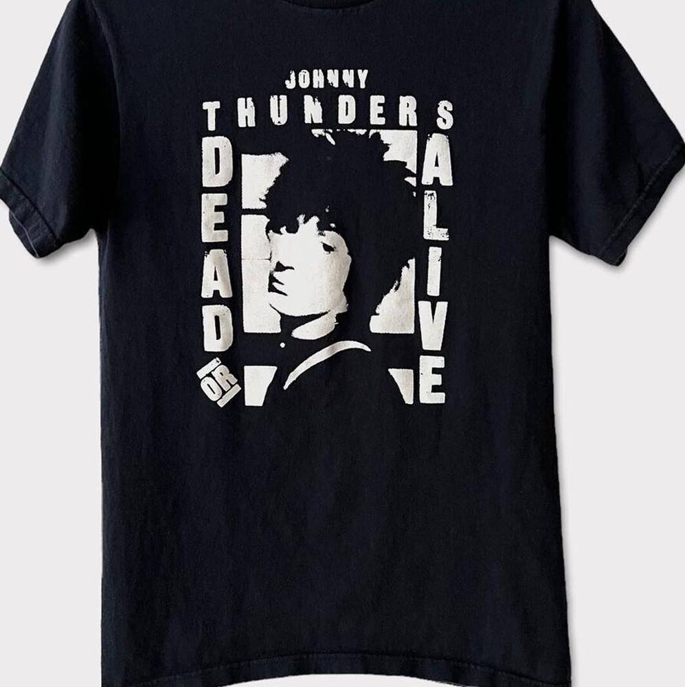 Johnny Thunders Dead or Alive black T-shirt unisex tee All sizes S-5Xl 1T321 Unisex T-Shirt M
