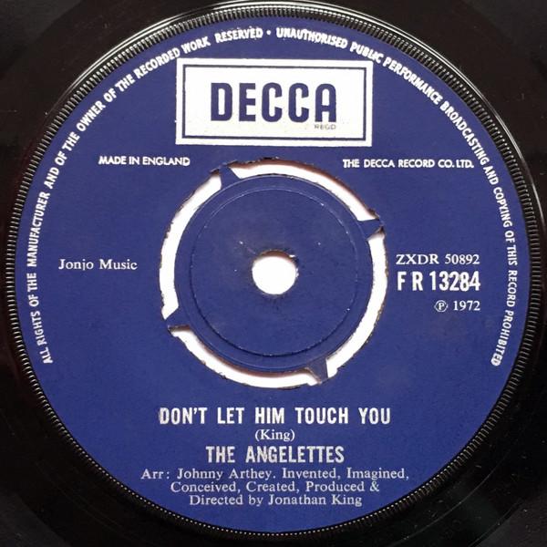 

7inch Record ANGELETTES Dont Let Him Touch You FR13284 DECCA 1972 UK Pop Used
