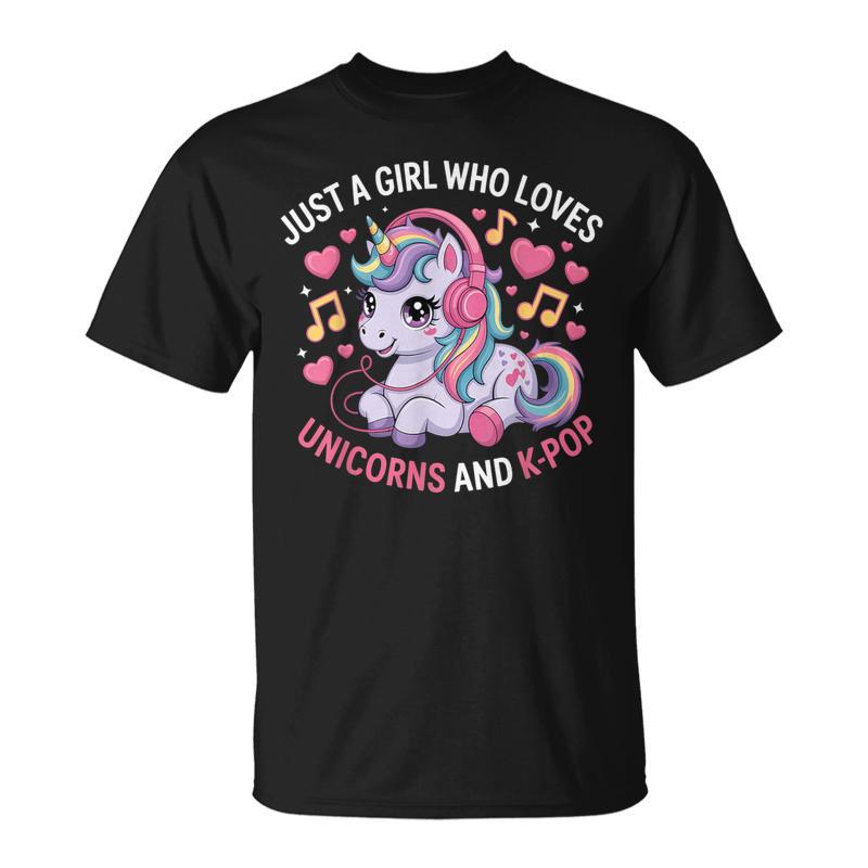 K-Pop Just A Girl Who Loves Unicorns And K-Pop K Pop Kpop T-Shirt