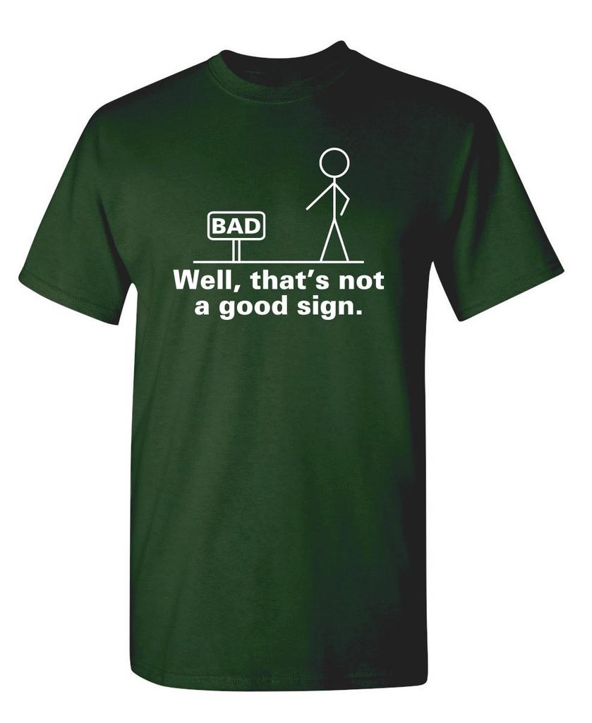 Não é um Bom Sinal Figura de Palito Graphic Novelty Sarcástico Engraçado Presente de Brincadeira Camiseta