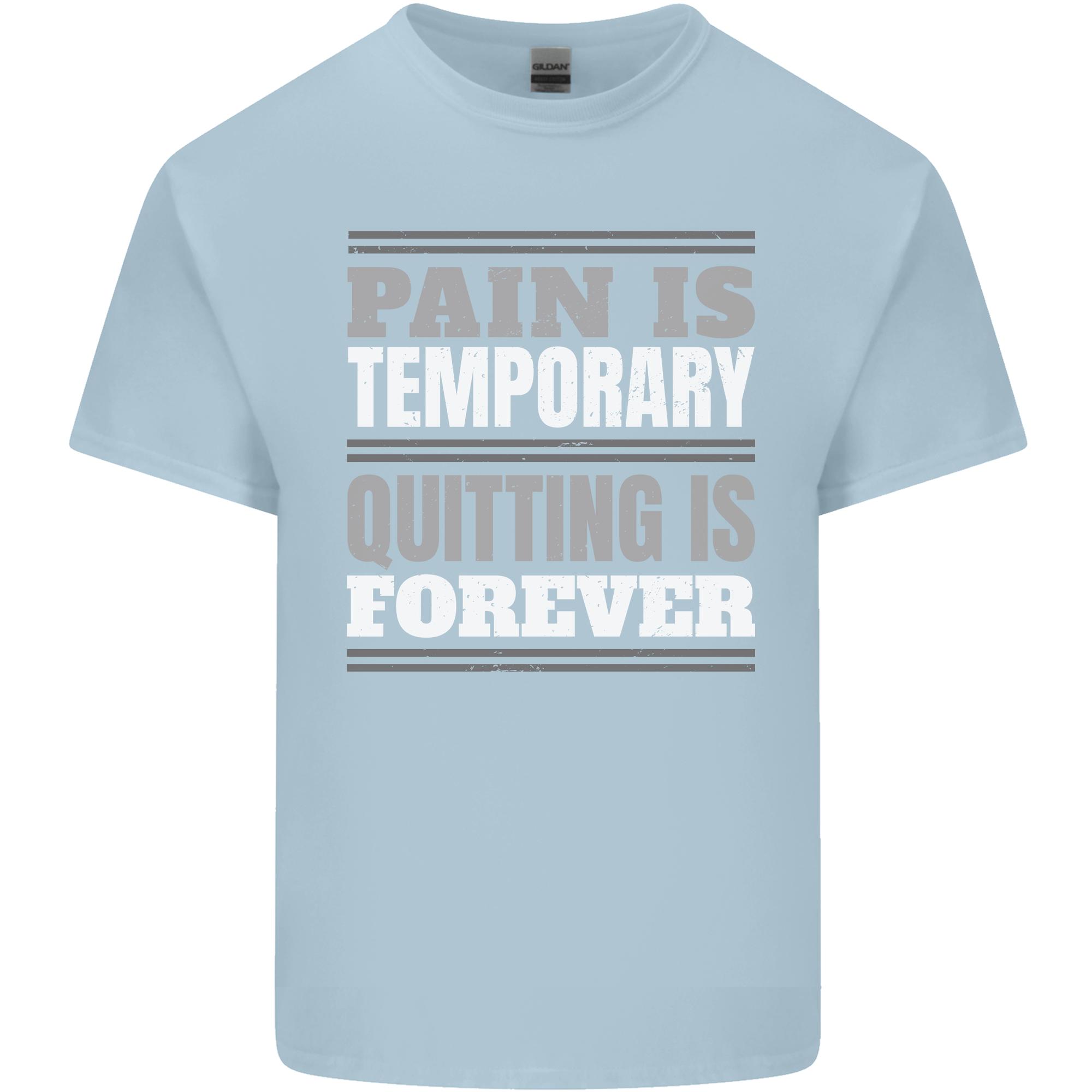 Pain Is Temporary Gym Quote Bodybuilding Unisexs Light Cotton TShirt S