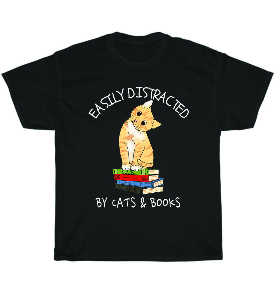 

Easily Distracted By Cats And Books Cat Book Pet Lover Reading T-Shirt Unisex 2XL