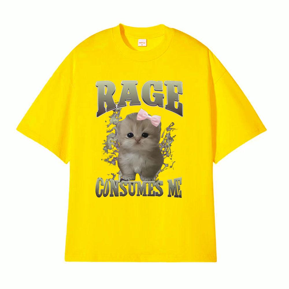 Rage Consumes Me Funny Gifts Cat Meme T Shirt Unisex Fashion Kawaii Tshirts Men Short Sleeve Casual Cotton Oversized Tshirt