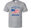 Made With Pride In America Patriotic Gift T Shirt