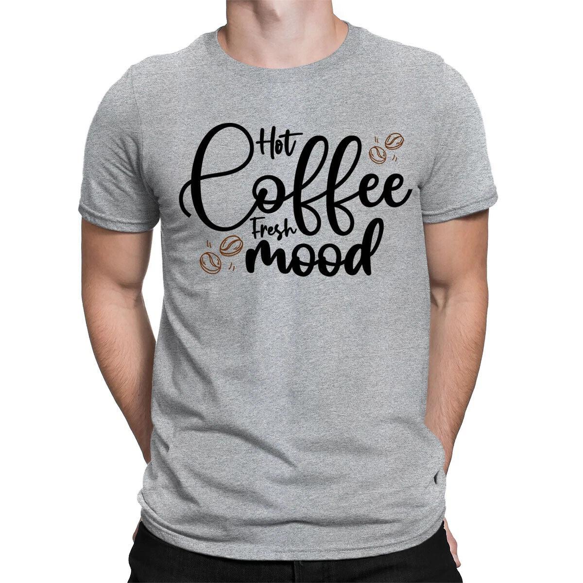 Hot Coffee Fresh Mood Caffeine Lover Funny Quote Mens Womens T-Shirts Top #BAL XL