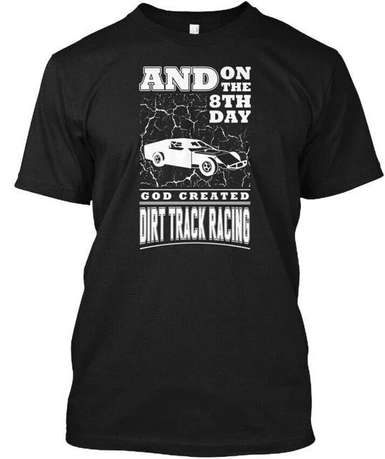 

Created Dirt Track Racing TTshirt Made in the USA Size S to 5XL 2XL