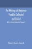 הספר The Writings of Benjamin Franklin Collected and Edited With a Life and Introduction (Volume I)