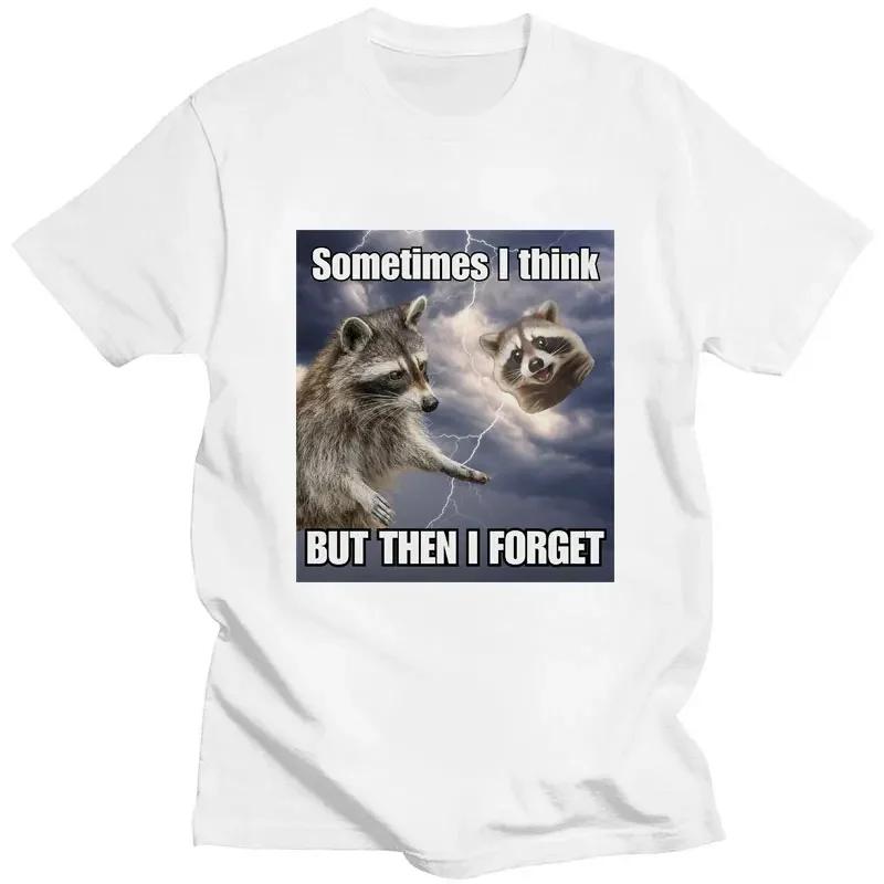 Sometimes I Think But Then I Forget Print T-shirt Funny Raccoon Opossum Meme Tshirt 100% Cotton Fashion Casual Streetwear Unisex