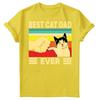 Best Cat Dad Ever Fathers Day Gift For Daddy Unisexs Present Birthday TShirts FD