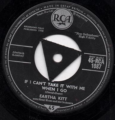 7inch Record EARTHA KITT - If I Can't Take It With Me When I G 45RCA1087 RCA 1958 UK Pop Used