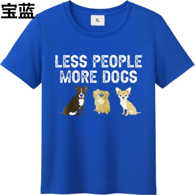 Classic Tshirt New Arrived Unisex Short Sleeve Tshirt Less People More Dogs Dog Images Classic Male Top Tees Soft Cotton Tee