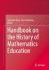 The Handbook On the History of Mathematics Education Book